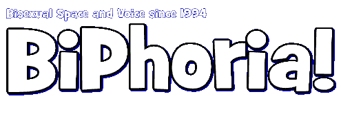 BiPhoria: Bisexual Space and Voice since 1994